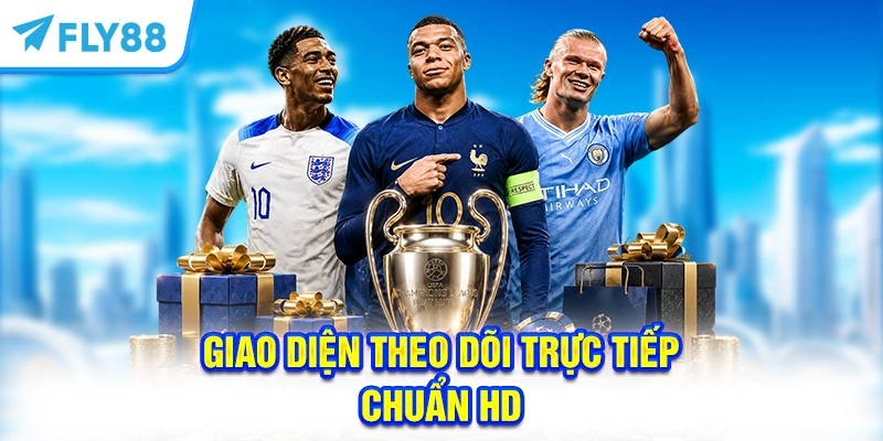 Giao diện theo dõi trực tiếp chuẩn HD